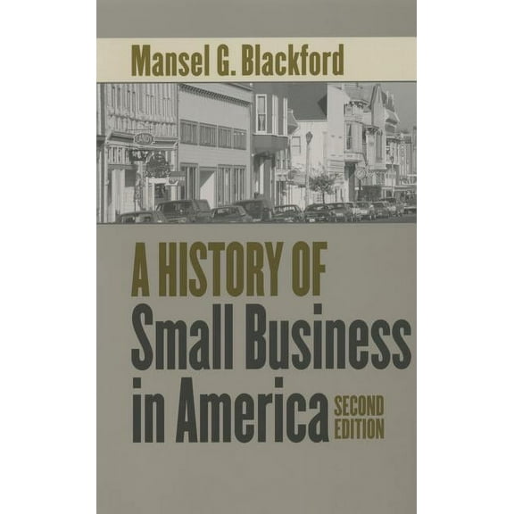 The Luther H. Hodges Jr. and Luther H. H A History of Small Business in America, (Paperback)