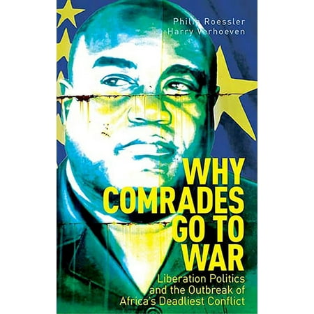 UPC: 9780190864552 | Why Comrades Go to War: Liberation Politics and the Outbreak of Africa s Deadliest Conflict (Paperback)