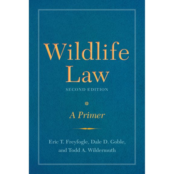 Pre-Owned Wildlife Law, Second Edition: A Primer (Paperback) 1610919130 9781610919135