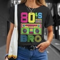 thumbnail image 4 of 80S Bro 1980S Fashion 80 Theme Party Outfit Eighties Costume TShirt, 4 of 6