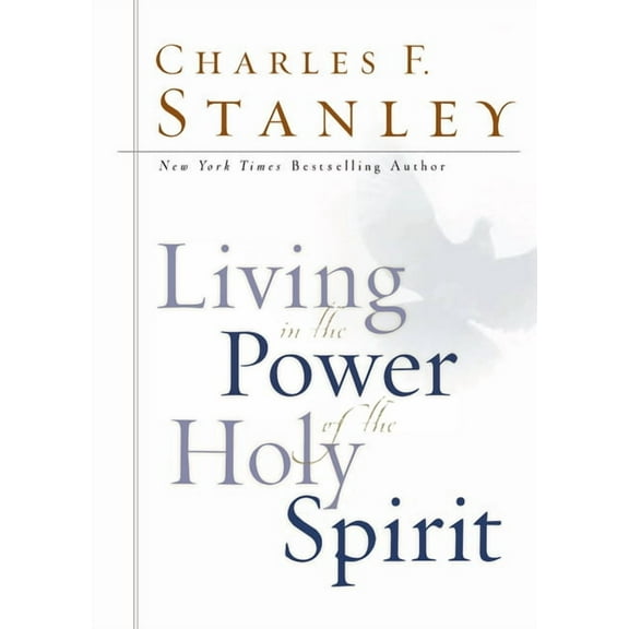 Living in the Power of the Holy Spirit, (Hardcover)