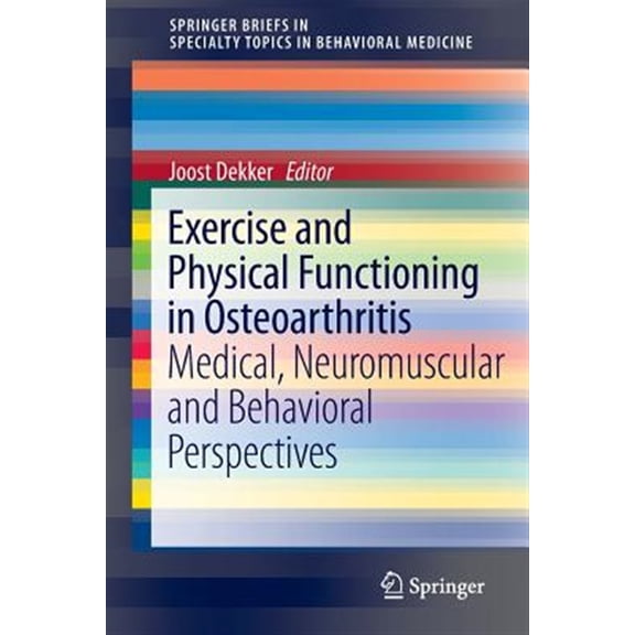 Pre-Owned Exercise and Physical Functioning in Osteoarthritis: Medical, Neuromuscular and Behavioral Perspectives