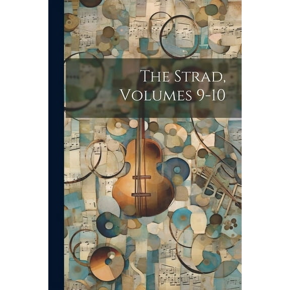 The Strad, Volumes 9-10 (Paperback)