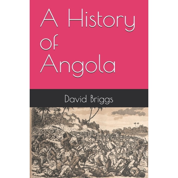 A History of Angola, (Paperback)