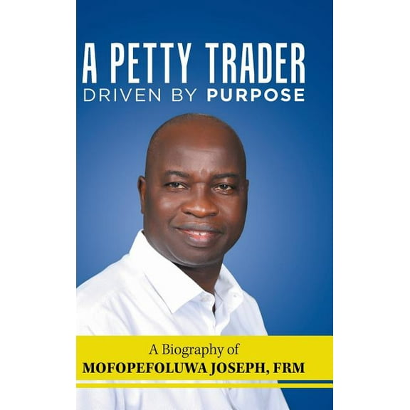 A Petty Trader Driven by Purpose (Hardcover)