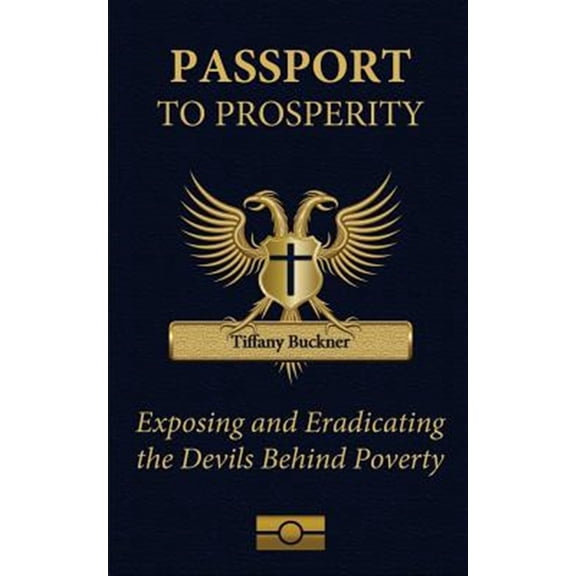 Pre-Owned Passport to Prosperity: Exposing and Eradicating the Devils Behind Poverty