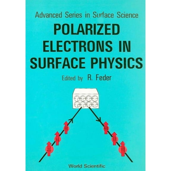 Advanced Surface Science Polarized Electrons in Surface... (V1), Book 1, (Hardcover)