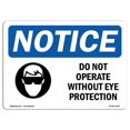 thumbnail image 1 of SignMission OS-NS-A-710-L-11327 7 x 10 Po Panneau d'Avertissement OSHA - Ne Fonctionne Pas Sans Protection Oculaire, 1 of 1