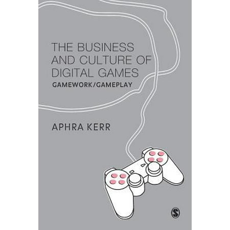 The Business and Culture of Digital Games: Gamework/Gameplay