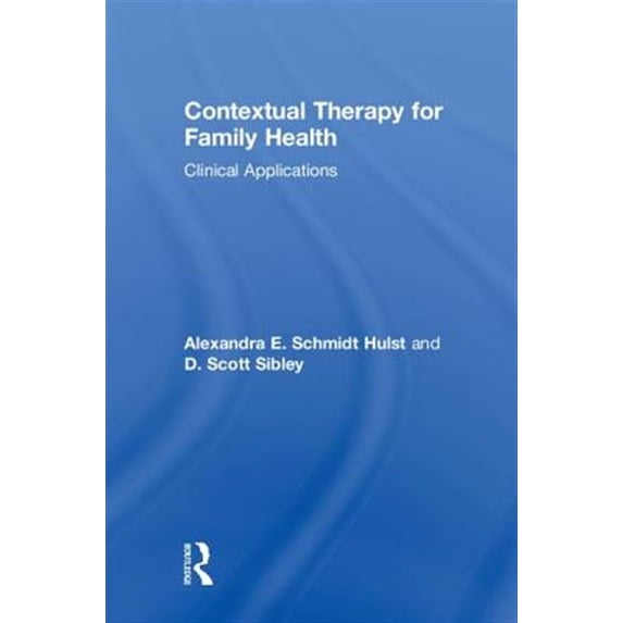 Pre-Owned Contextual Therapy for Family Health: Clinical Applications (Hardcover)