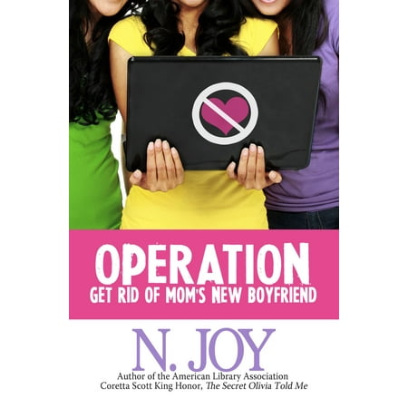 Operation Get Rid of Mom's New Boyfriend - eBook