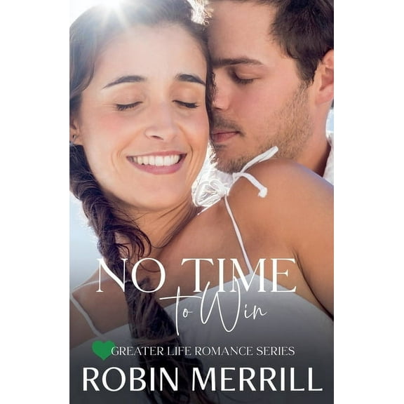 Greater Life Romance No Time to Win, Book 3, (Paperback)
