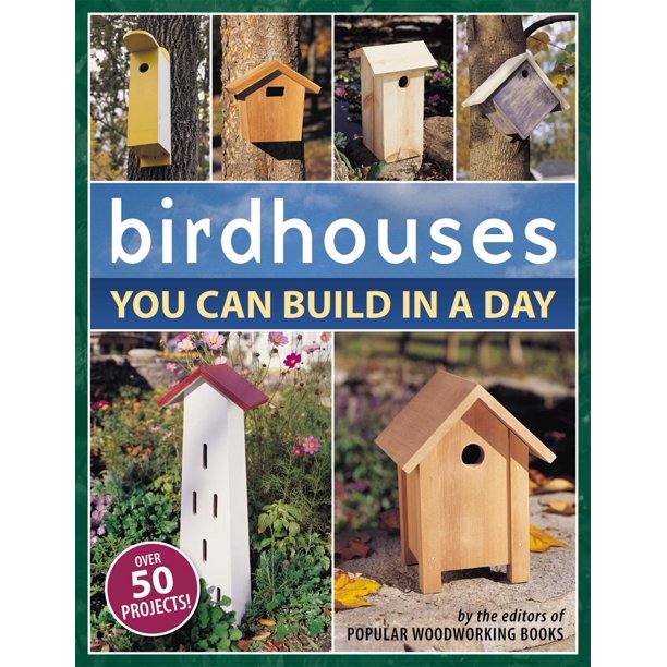 Birdhouses You Can Build in a Day