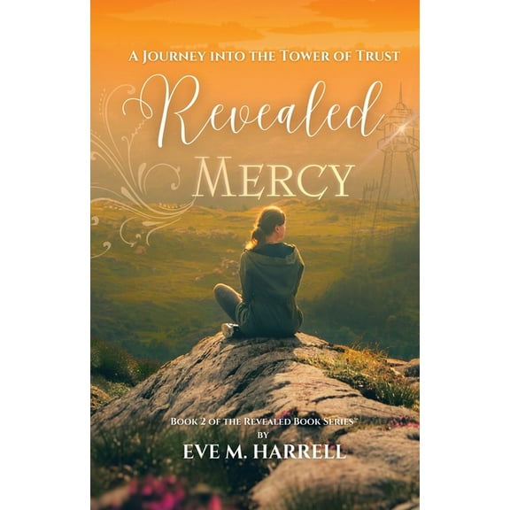 Revealed Revealed Mercy: A Journey into the Tower of Trust, Book 2, (Paperback)