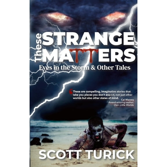 These Strange Matters: Eyes in the Storm & Other Tales, (Paperback)
