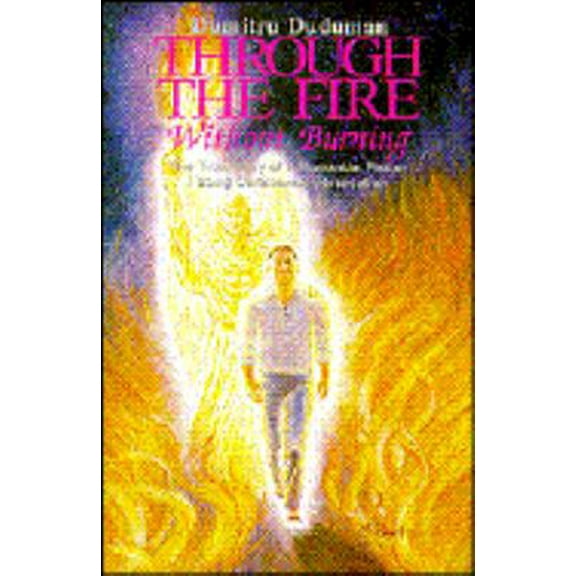 Pre-Owned Through the Fire Without Burning (Paperback) 0963505505 9780963505507