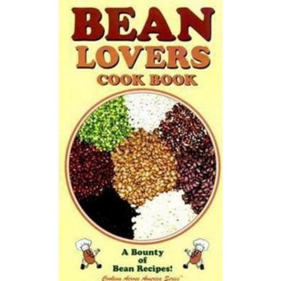 Pre-Owned Bean Lovers Cook Book: A Bounty of Bean Recipes (Spiral-bound) 1885590792 9781885590794
