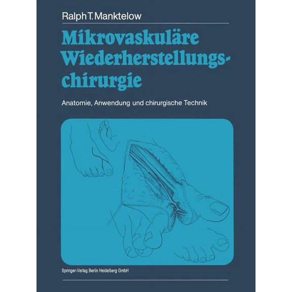 Mikrovaskuläre Wiederherstellungschirurgie: Anatomie, Anwendung Und Chirurgische Technik, (Paperback)