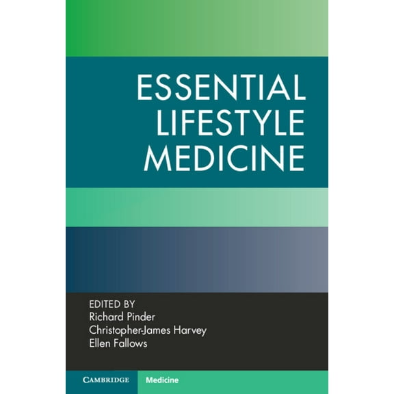 Essential Lifestyle Medicine, (Paperback)