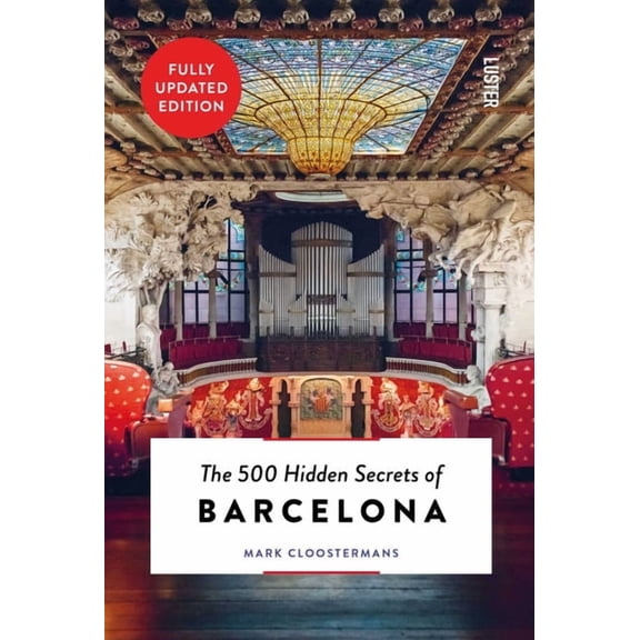 500 Hidden Secrets The 500 Hidden Secrets of Barcelona, (Paperback)