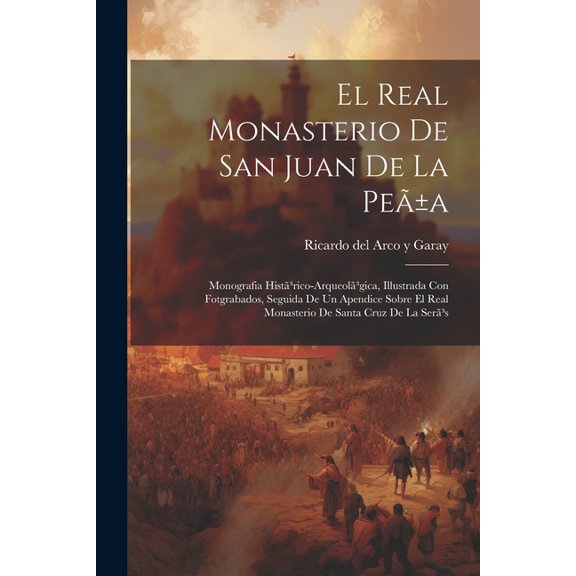 El Real Monasterio De San Juan De La Peã±a (Paperback)