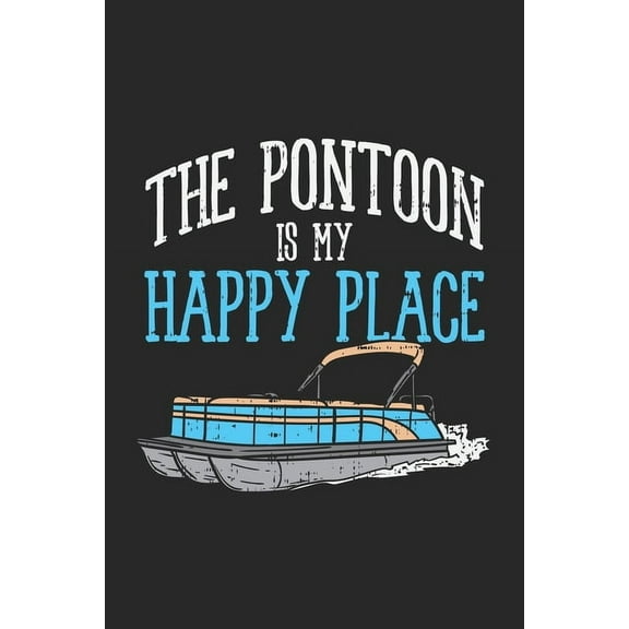 The Pontoon Is My Happy Place (Paperback)