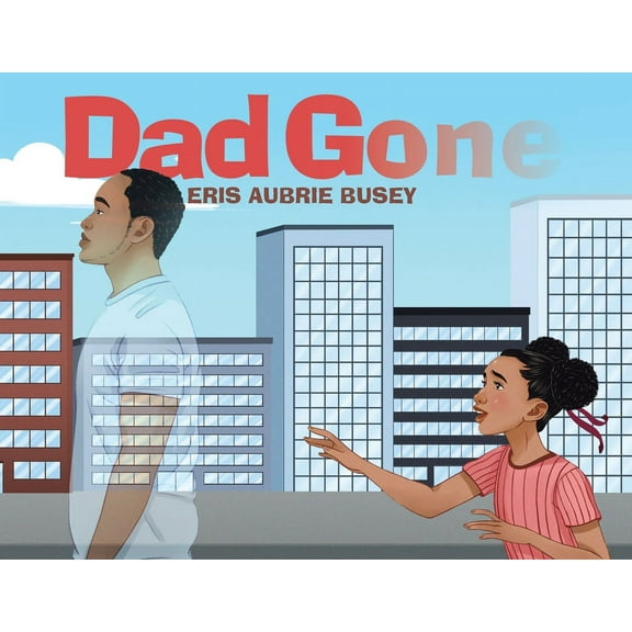 Dad Gone, (Paperback)