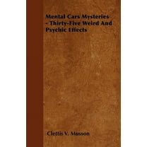 Mental Card Mysteries - Thirty-Five Weird And Psychic Effects, (Paperback)