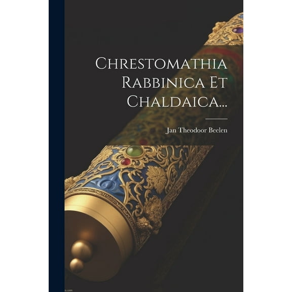 Chrestomathia Rabbinica Et Chaldaica... (Paperback)