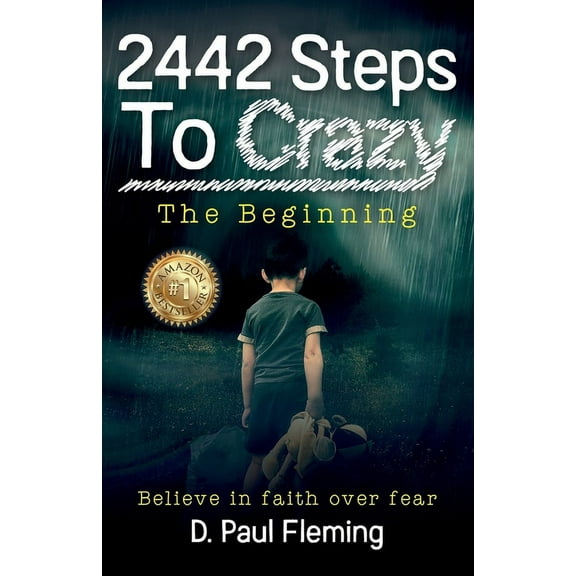 2442 Steps To Crazy - The Beginning (Paperback) by D Paul Fleming