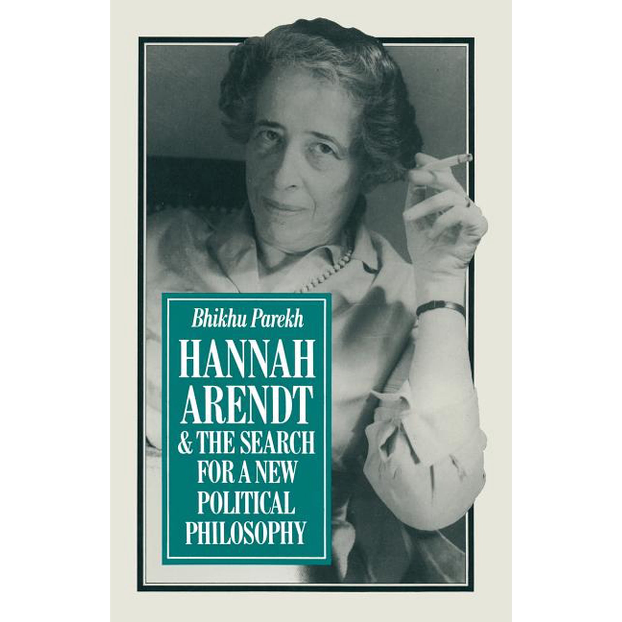 Hannah Arendt and the Search for a New Political Philosophy (Paperback)