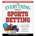 thumbnail image 1 of Pre-Owned The Everything Guide to Sports Betting: From Pro Football to College Basketball, Systems and Strategies for Winning Money (Paperback) 1721400214 9781721400218, 1 of 1