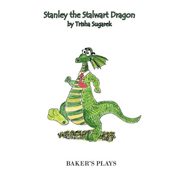 Stanley the Stalwart Dragon, (Paperback)