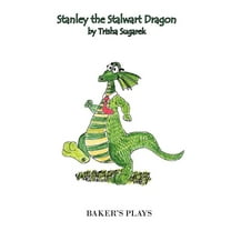 Stanley the Stalwart Dragon, (Paperback)