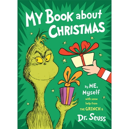 My Book About Christmas by ME, Myself : with some help from the Grinch & Dr.