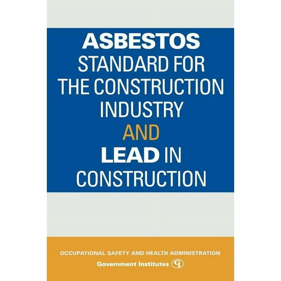 Asbestos Standard for the Construction Industry and Lead in Construction, (Paperback)