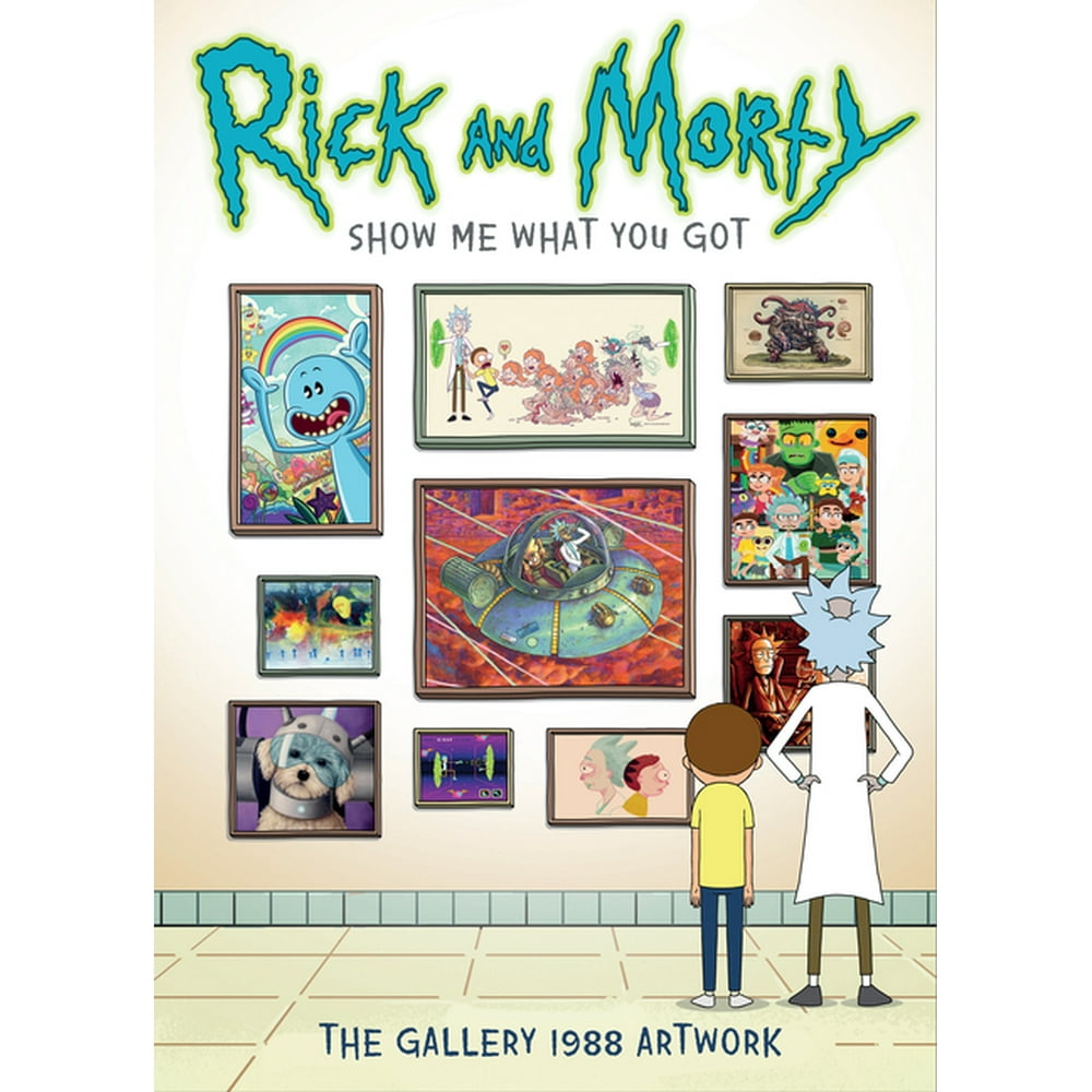 Rick and Morty: Show Me What You Got (Hardcover) - Walmart.com