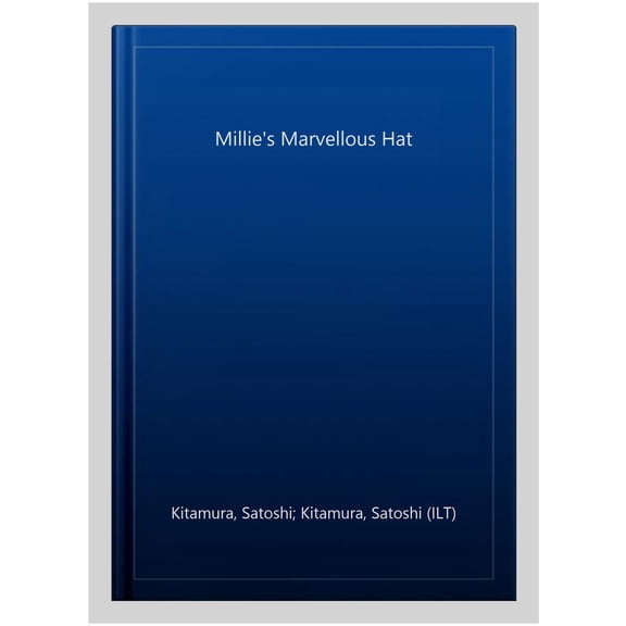 Pre-Owned Millie's Marvellous Hat (Paperback) by Satoshi Kitamura