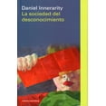 thumbnail image 1 of Libro La Sociedad Del Desconocimiento Tapa Dura, Autor Daniel Innerarity, Editorial Galaxia Gutenberg, 1 of 2