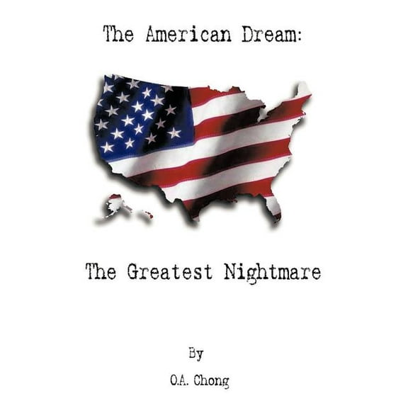 American Dream : The Greatest Nightmare