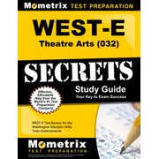 WEST-E Theatre Arts (032) Secrets Study Guide