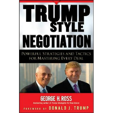 Trump Style Negotiation Powerful Strategies And Tactics