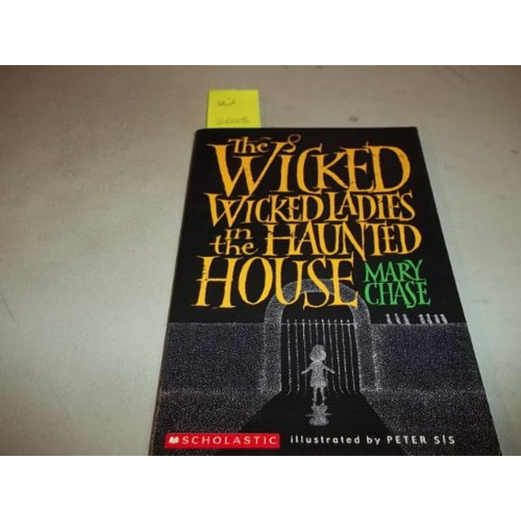 Pre-Owned The Wicked Wicked Ladies in the Haunted House (Paperback) 0439810922 9780439810920
