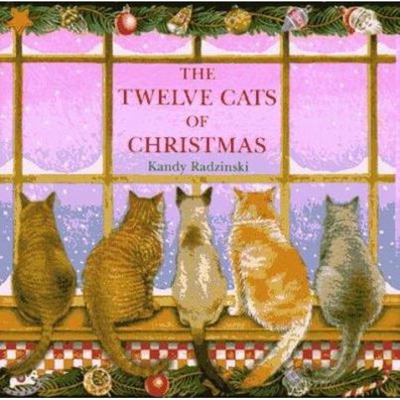 Pre-Owned The Twelve Cats of Christmas (Hardcover) 0811801020 9780811801027