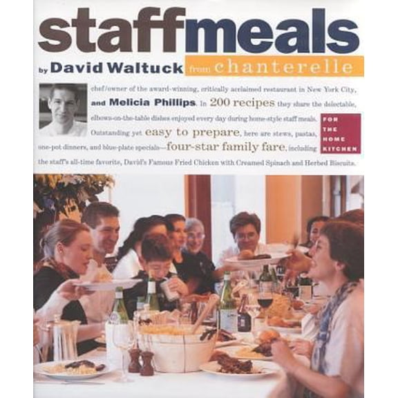 Pre-Owned Staff Meals from Chanterelle (Hardcover) 0761116982 9780761116981