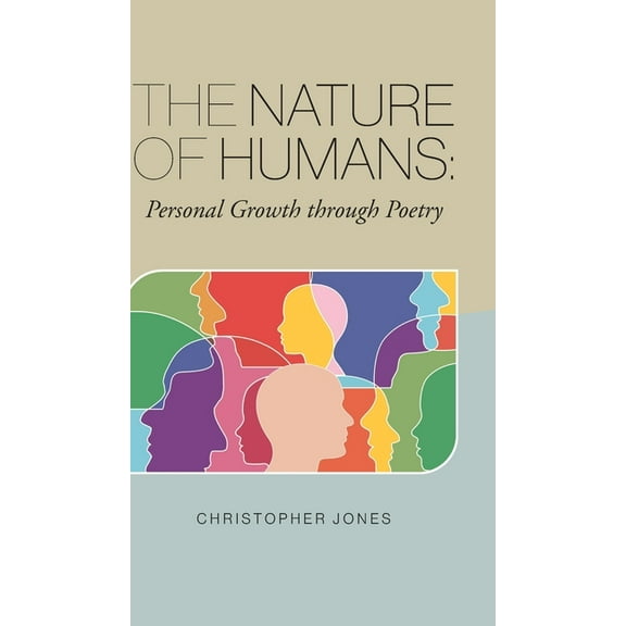 The Nature of Humans: Personal Growth through Poetry, (Hardcover)