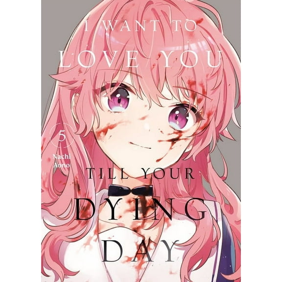 I Want to Love You Till Your Dying Day I Want to Love You Till Your Dying Day 5, (Paperback)