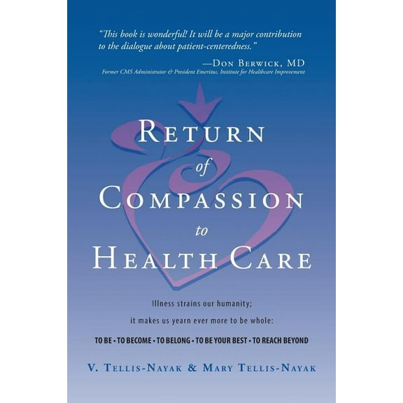 Return of Compassion to Healthcare, (Paperback)