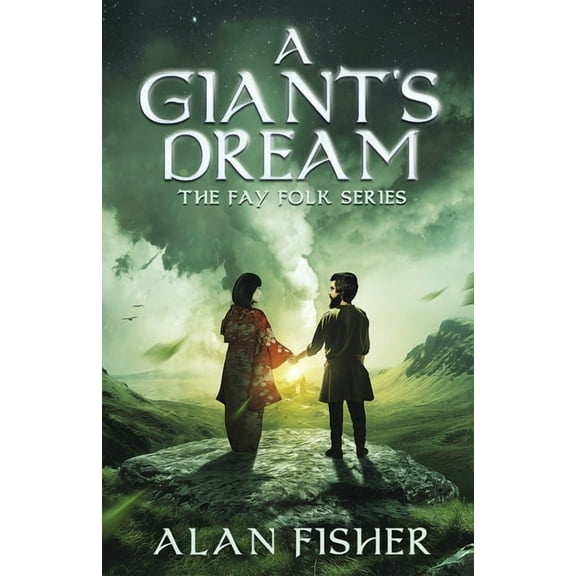 The Fay Folk: A Giant's Dream (Series #2) (Paperback)