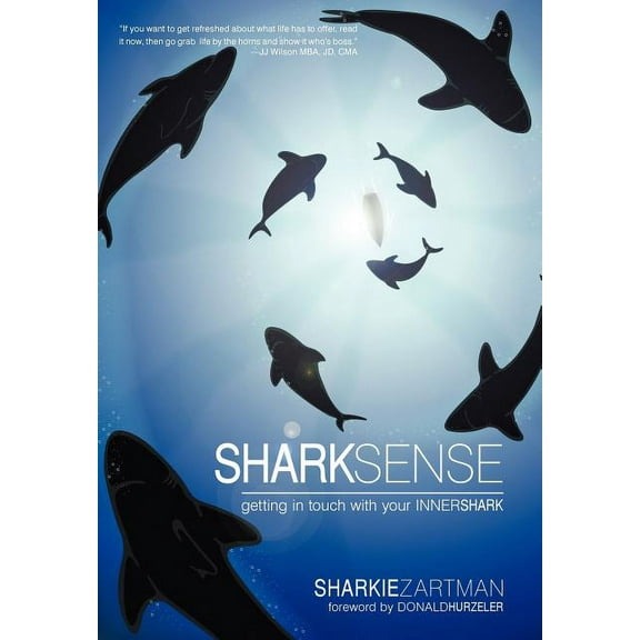 Shark Sense: Getting in Touch with Your Inner Shark (Hardcover)